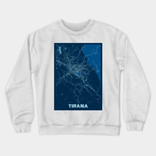 Tirana - Albania Peace City Map Crewneck Sweatshirt